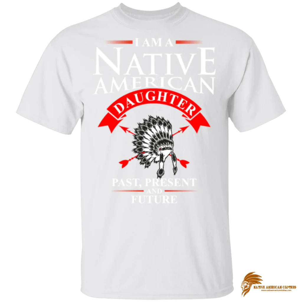 Patterned I Am A Native American Daughter Past, Present And F 1 G500 Gildan 5.3 oz. T Shirt (1)