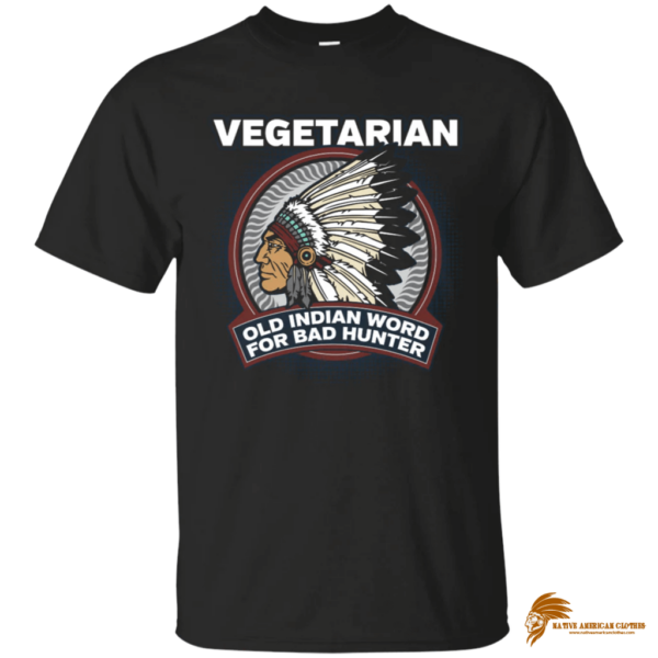 Native American T-shirt with Vegetarian Old Indian Word For Hunter Design