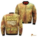 Native Blood Runs Through My Veins Bomber Jacket - A Proud Heritage Statement